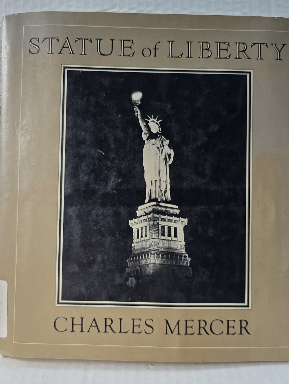 Statue of Liberty written by Charles Mercer Hardback Book First Edition 1979